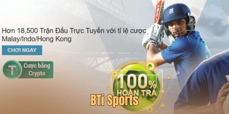 Trải nghiệm hàng ngàn trận tranh tài mỗi ngày cùng BTi Sports Trải nghiệm hàng ngàn trận tranh tài mỗi ngày cùng BTi Sports